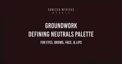GROUNDWORK Palette  Defining Neutrals
